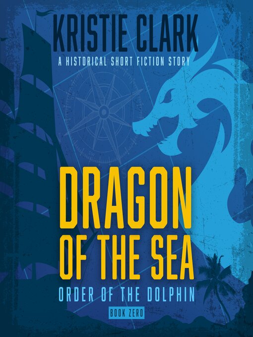 Title details for Dragon of the Sea by Kristie Clark - Available